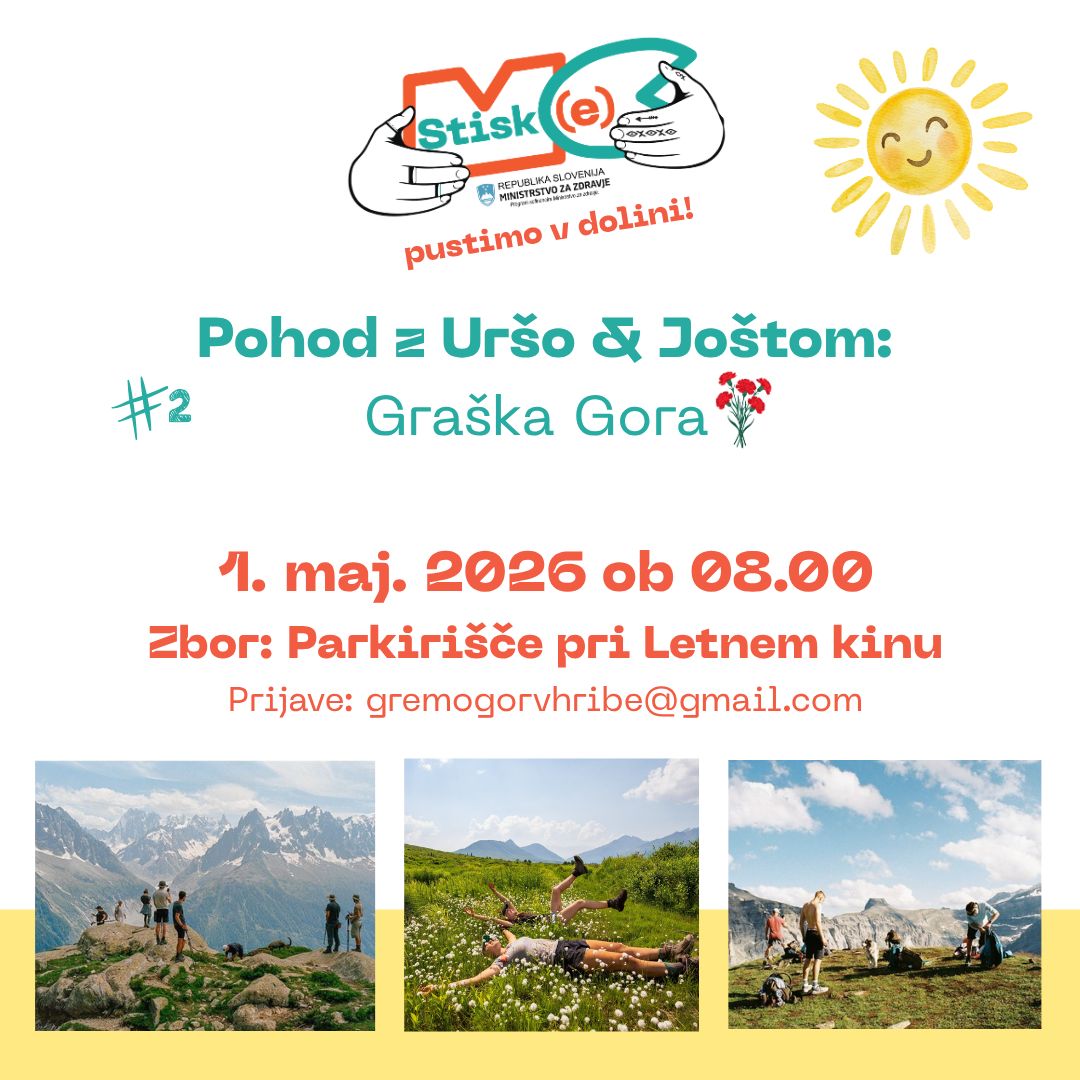 STISK(e) pustimo v dolini #2: Z Uršo in Joštom na Graško Goro
