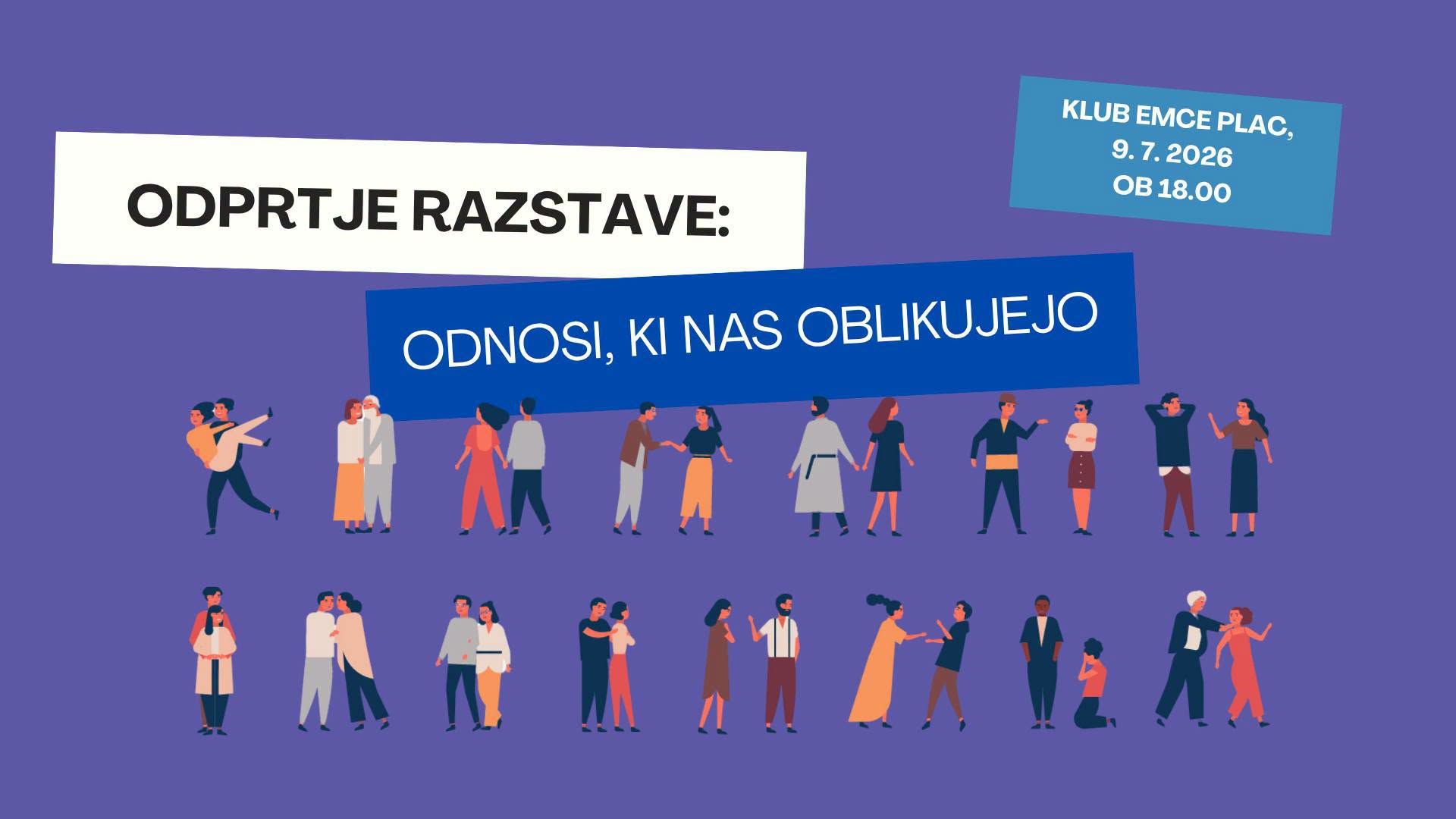 Odprtje razstave: Odnosi, ki nas oblikujejo