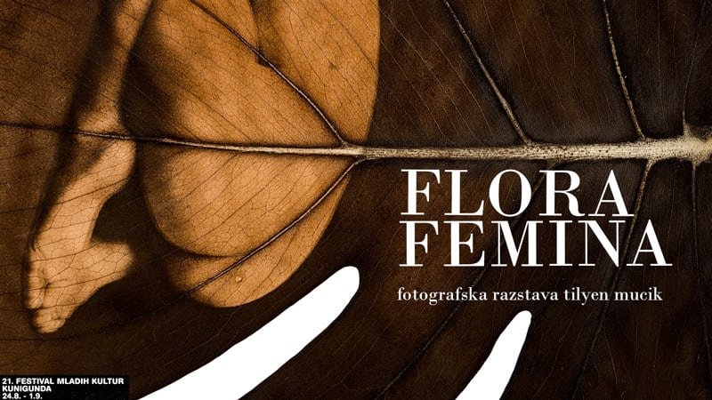 Flora Femina / fotografska razstava Tilyen Mucik